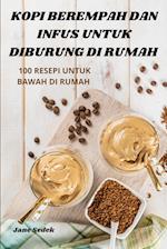 KOPI BEREMPAH DAN INFUS UNTUK DIBURUNG DI RUMAH