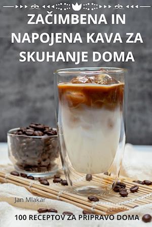 ZA¿IMBENA IN NAPOJENA KAVA ZA SKUHANJE DOMA