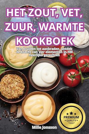 HET ZOUT, VET, ZUUR, WARMTE KOOKBOEK