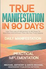 True Manifestation In 90 Days