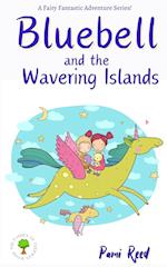 Bluebell and the Wavering Islands