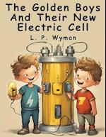 The Golden Boys And Their New Electric Cell