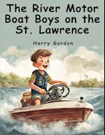 The River Motor Boat Boys on the St. Lawrence