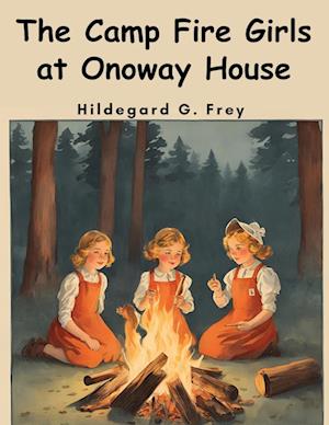 The Camp Fire Girls at Onoway House