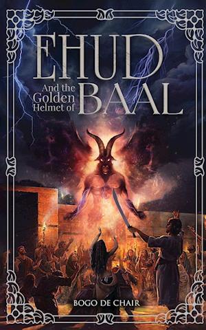 Ehud and the Golden Helmet of Baal