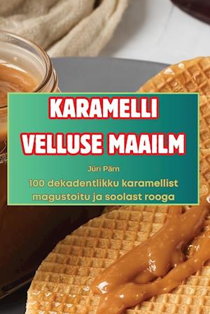 KARAMELLI VELLUSE MAAILM