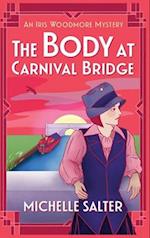 The Body at Carnival Bridge 