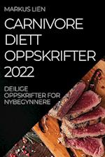 CARNIVORE DIETTOPPSKRIFTER  2022