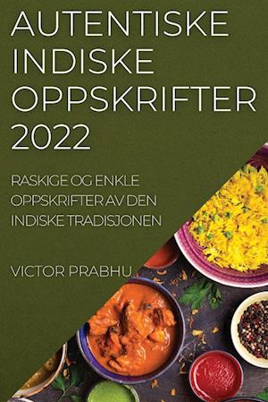 AUTENTISKE INDISKE OPPSKRIFTER 2022