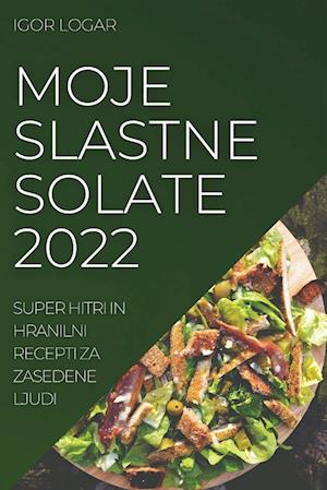 MOJE SLASTNE SOLATE 2022