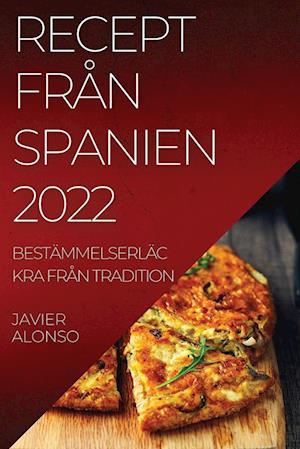 RECEPT FRÅN SPANIEN 2022