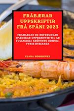 FRÁBÆRAR UPPSKRIFTIR FRÁ SPÁNI 2023