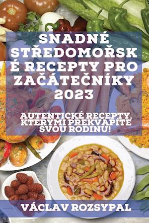 Snadné st¿edomo¿ské recepty pro za¿áte¿níky 2023