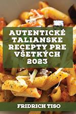 Autentické talianske recepty pre v¿etkých  2023