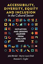 Accessibility, Diversity, Equity and Inclusion in the Cultural Sector