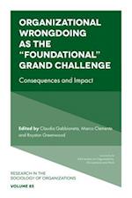 Organizational Wrongdoing as the “Foundational” Grand Challenge