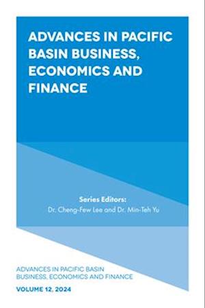 Advances in Pacific Basin Business, Economics and Finance