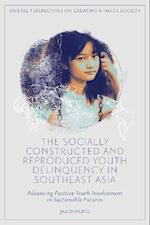 Socially Constructed and Reproduced Youth Delinquency in Southeast Asia