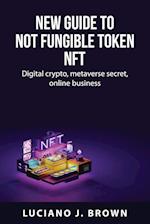 New guide to Not fungible token NFT
