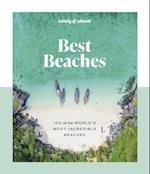 Lonely Planet Best Beaches: 100 of the World’s Most Incredible Beaches