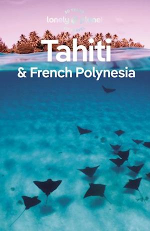 Travel Guide Tahiti & French Polynesia