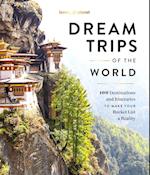 Lonely Planet Dream Trips of the World 1