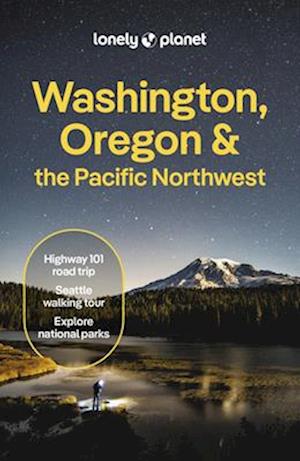 Lonely Planet Washington, Oregon & the Pacific Northwest