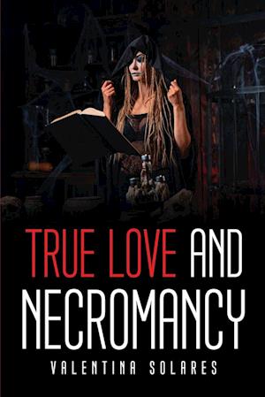 True Love and Necromancy