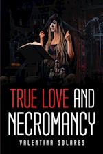True Love and Necromancy 