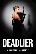 DEADLIER 