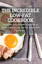 THE INCREDIBLE LOW-FAT COOKBOOK