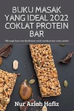 BUKU MASAK YANG IDEAL 2022 COKLAT PROTEIN BAR