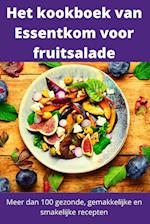 Het kookboek van Essentkom voor fruitsalade