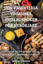 DEN VÄSENTLIGA VEGANSKA GRILLKOKBOKEN FÖR NYBÖRJARE