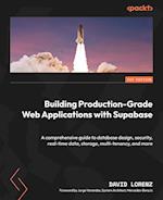 Building Production-Grade Web Applications with Supabase