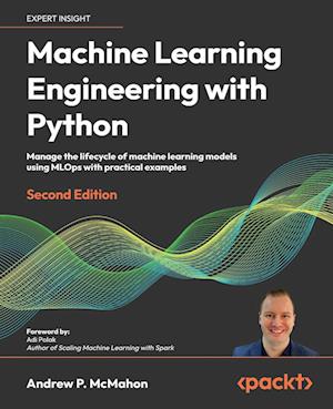 Machine Learning Engineering with Python - Second Edition