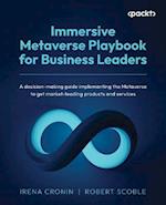 Immersive Metaverse Playbook for Business Leaders