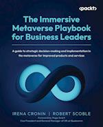 The Immersive Metaverse Playbook for Business Leaders