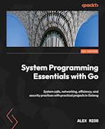 System Programming Essentials with Go