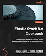 Elastic Stack 8.x Cookbook