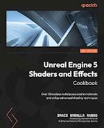 Unreal Engine 5 Shaders and Effects Cookbook