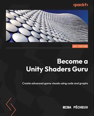 Become a Unity Shaders Guru