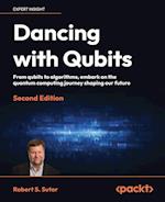 Dancing with Qubits - Second Edition