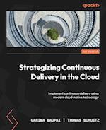 Strategizing Continuous Delivery in the Cloud