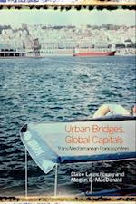 Urban Bridges, Global Capital(s)