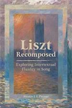 Liszt Recomposed