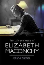 The Life and Music of Elizabeth Maconchy