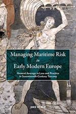 Managing Maritime Risk in Early Modern Europe