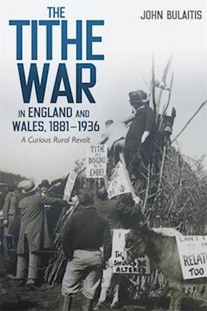 The Tithe War in England and Wales, 1881-1936