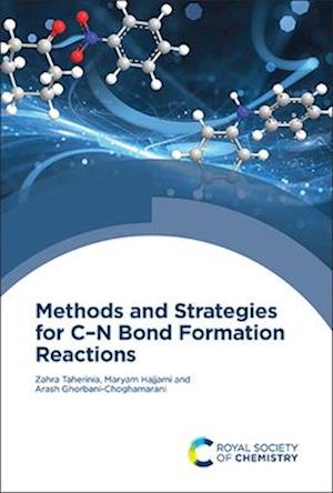 Methods and Strategies for C–N Bond Formation Reactions
